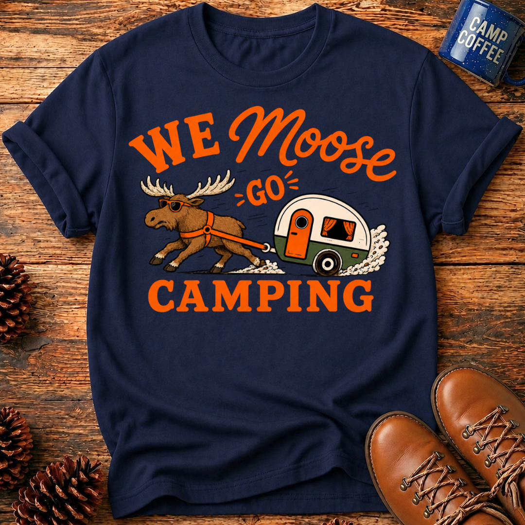 We Moose Go T-Shirt