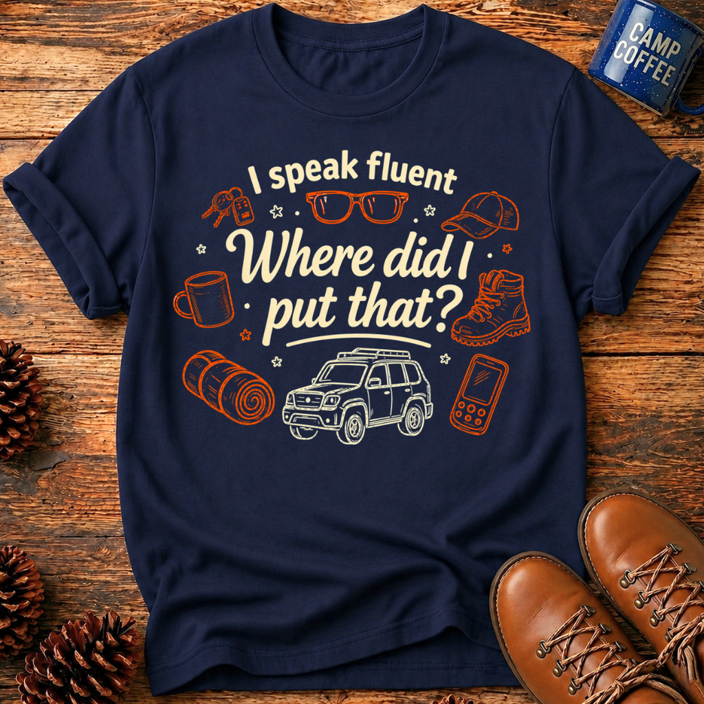 Where Did I Put That? T‑Shirt