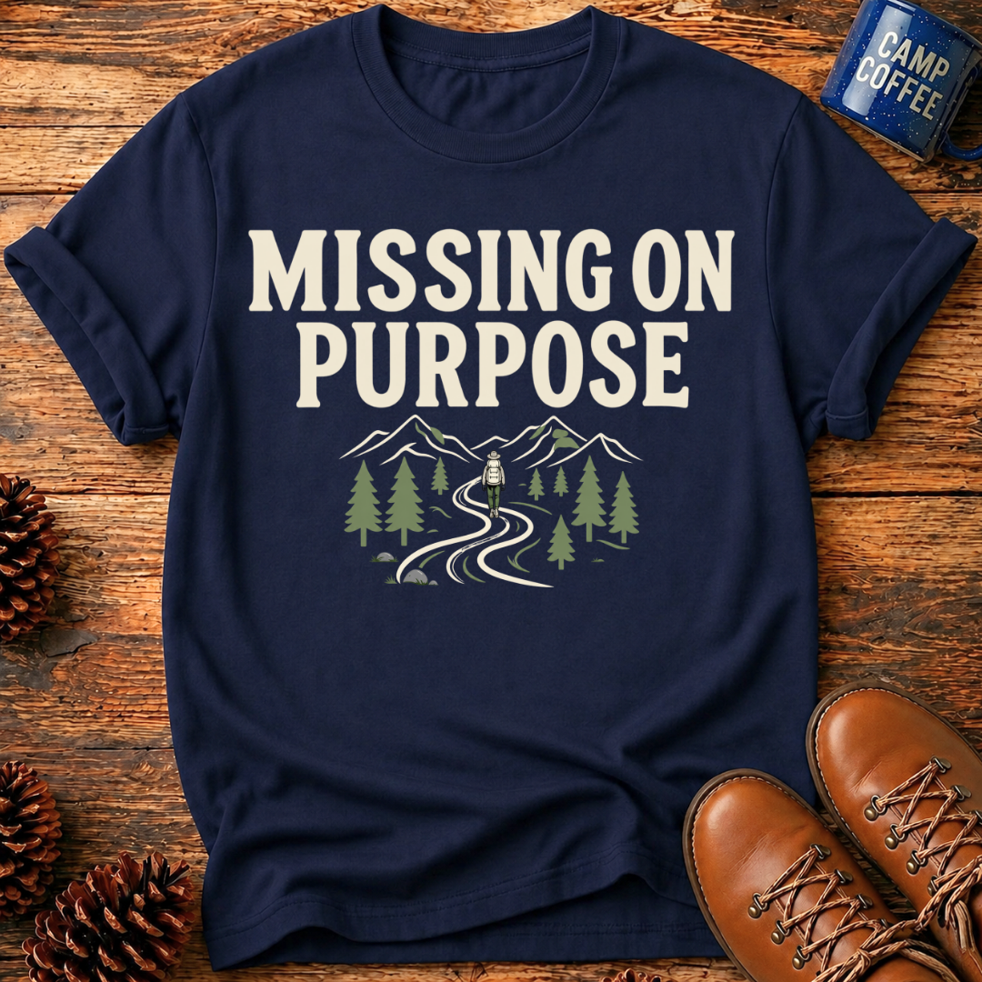 Missing on Purpose T-Shirt