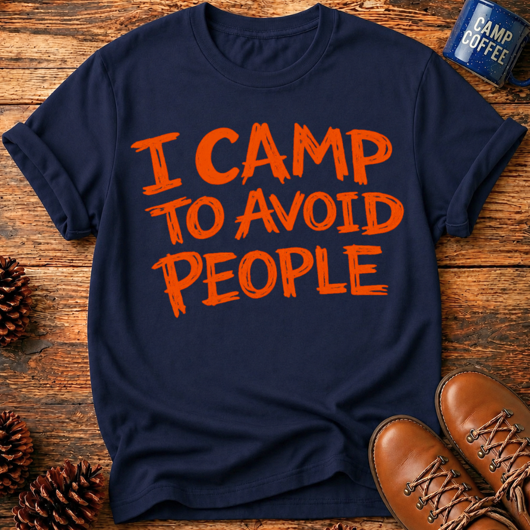 I Camp To Avoid People T-Shirt