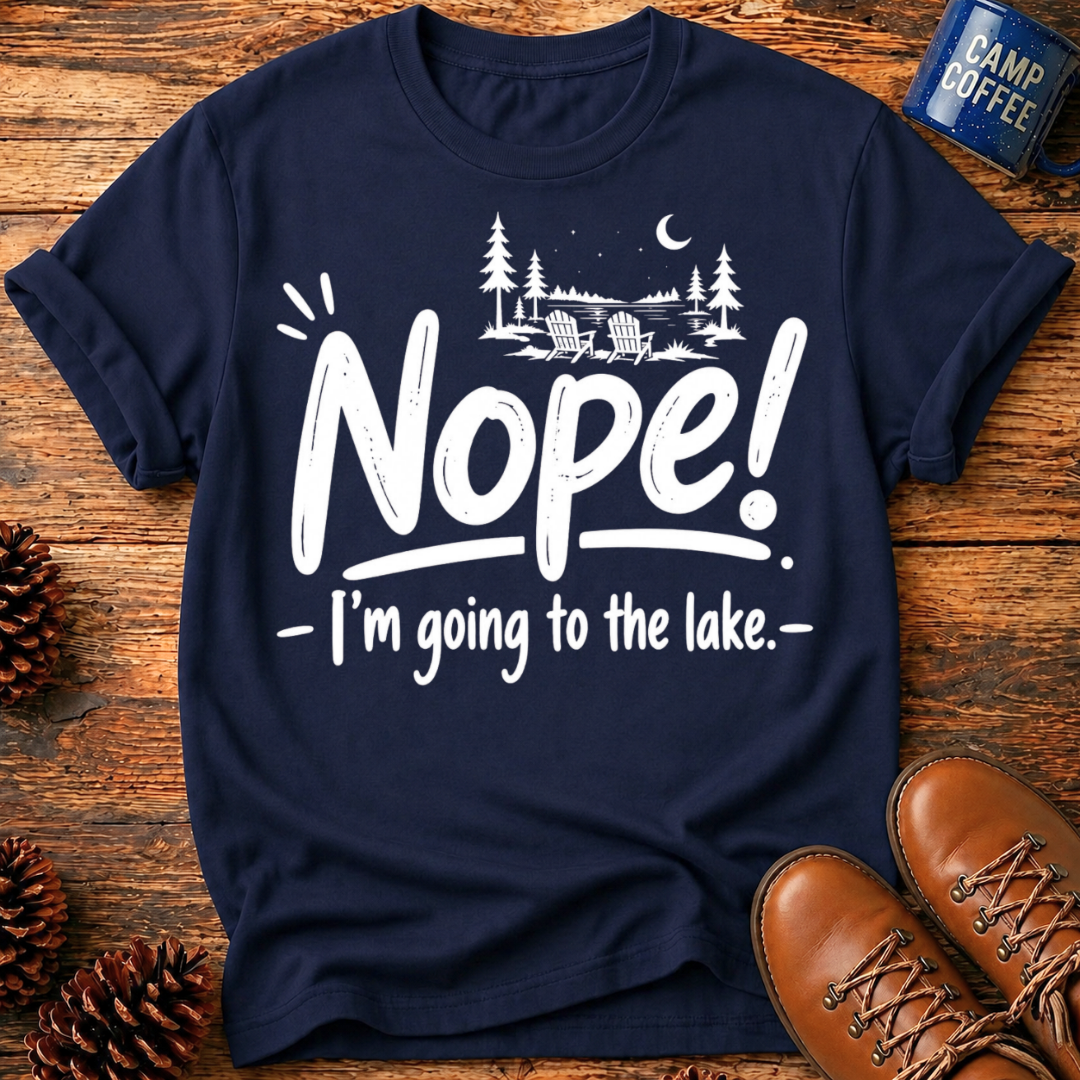 Nope! Lake T-Shirt