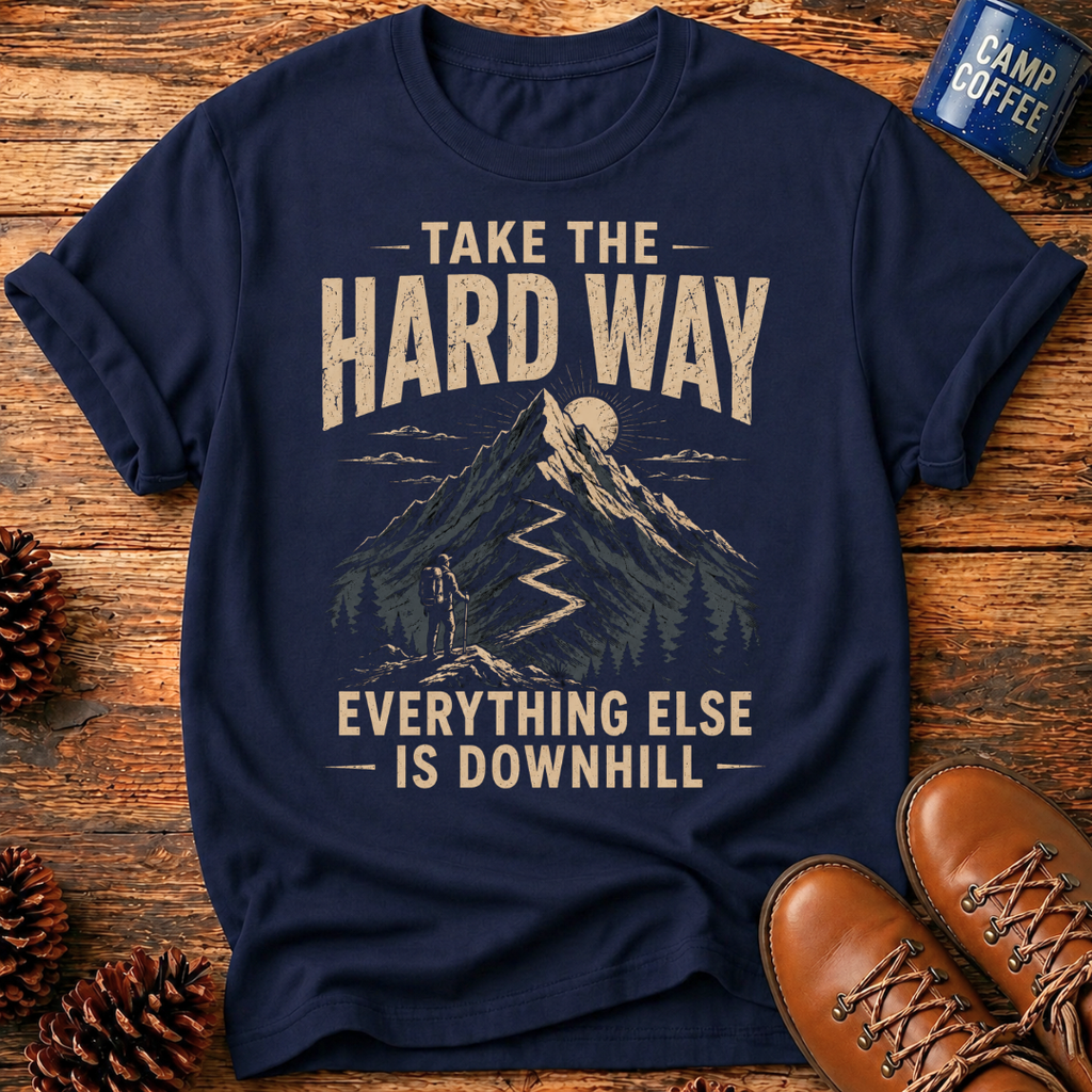 The Hard Way T-Shirt