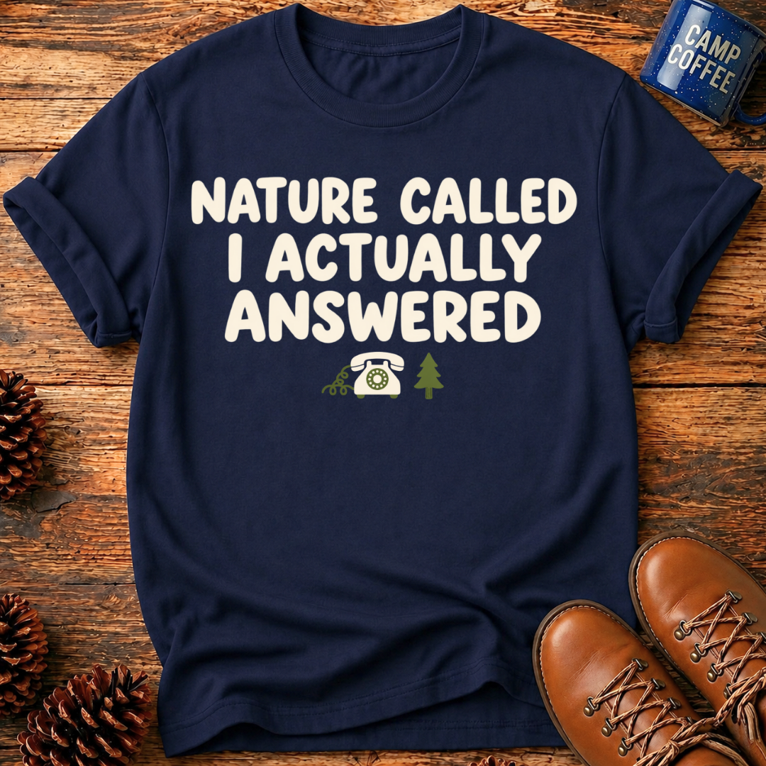 Nature Called T-Shirt