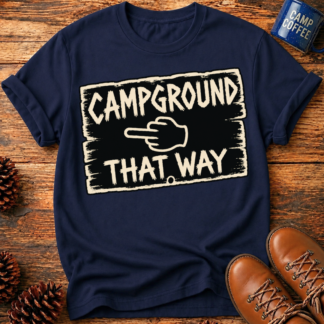 Campground That Way T-Shirt