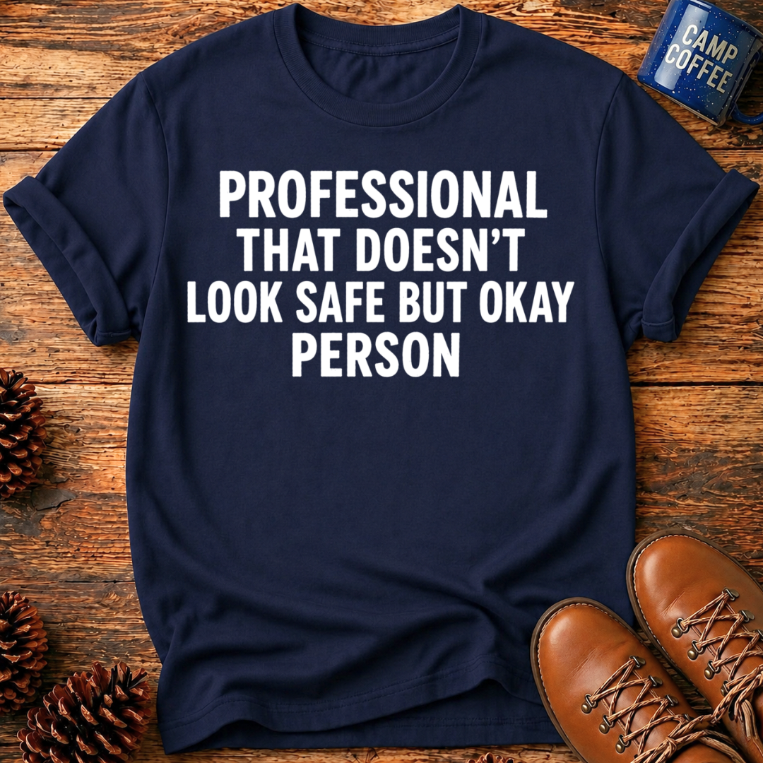 Doesn't Look Safe T-Shirt