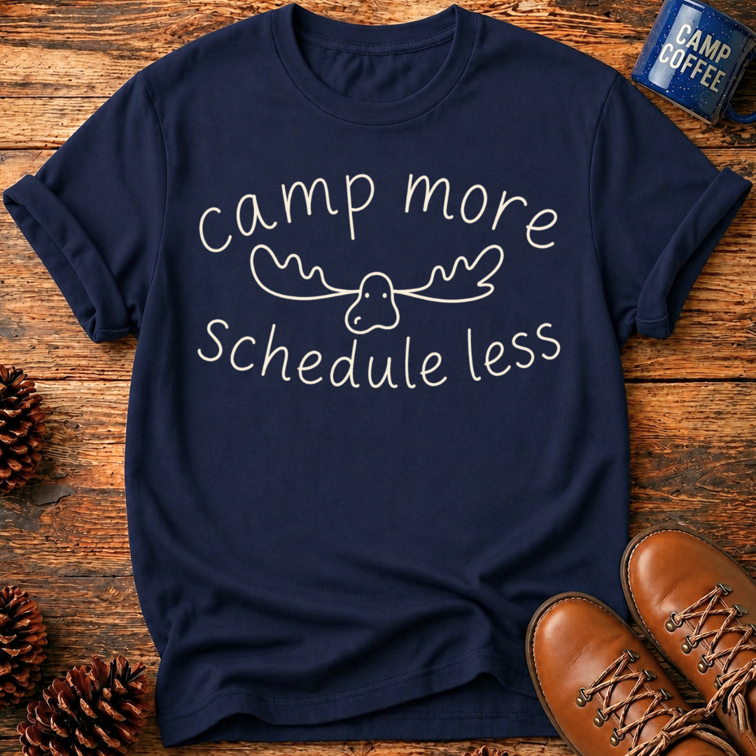 Schedule Less T-Shirt