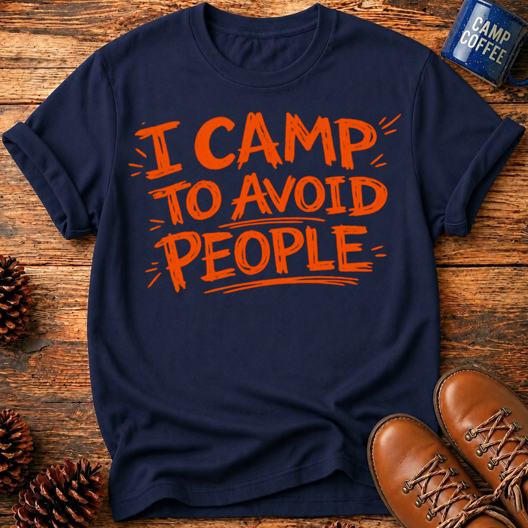 I Camp To Avoid People T-Shirt