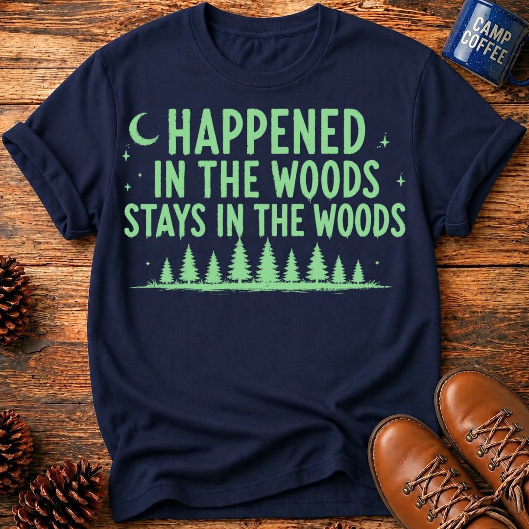 Stays in the Woods T-Shirt