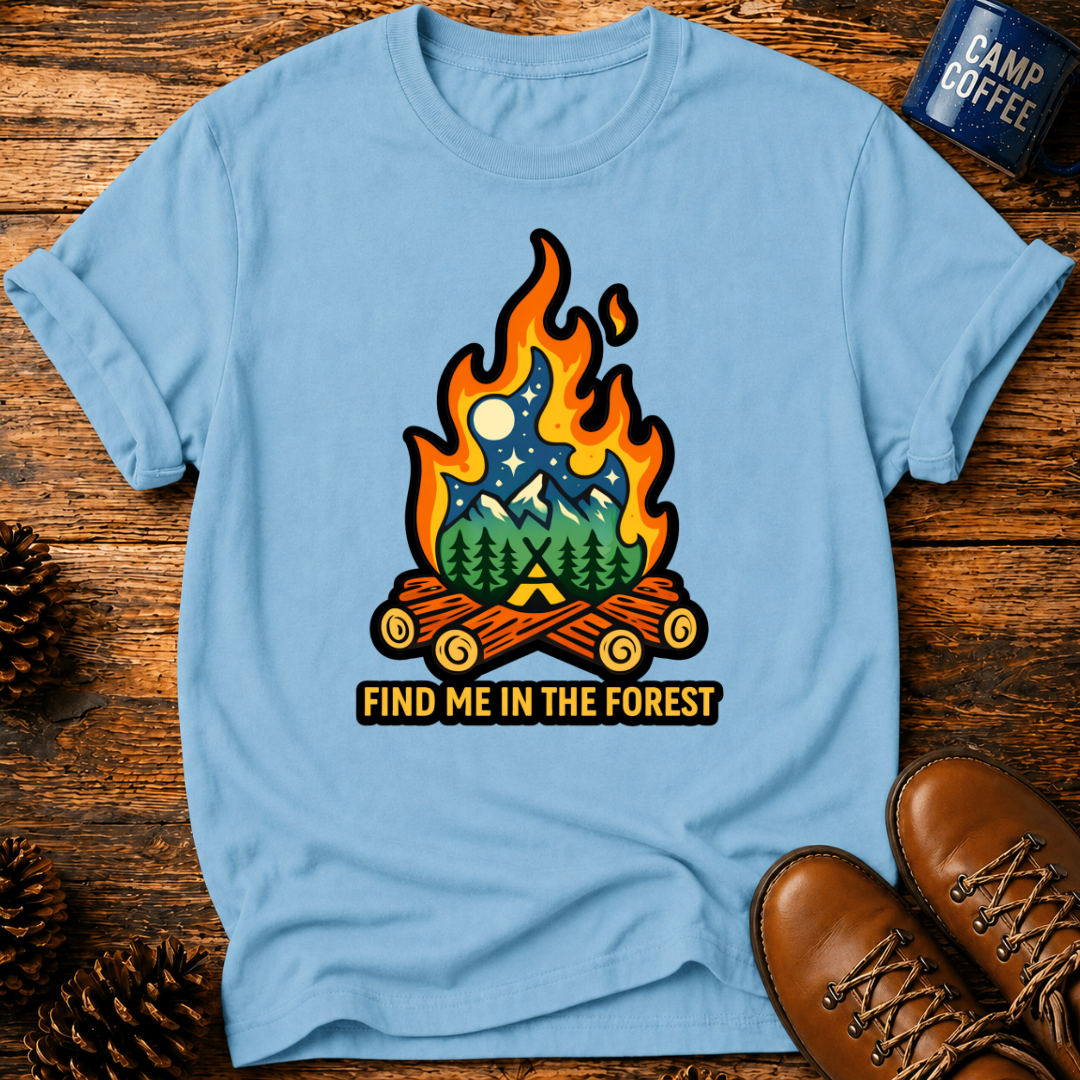 Find Me in the Forest T‑Shirt