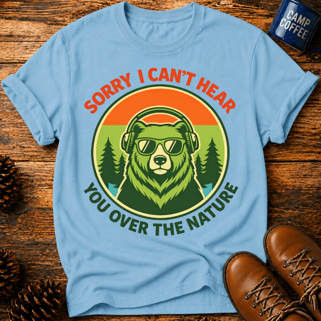 Sorry Can't Hear T‑Shirt