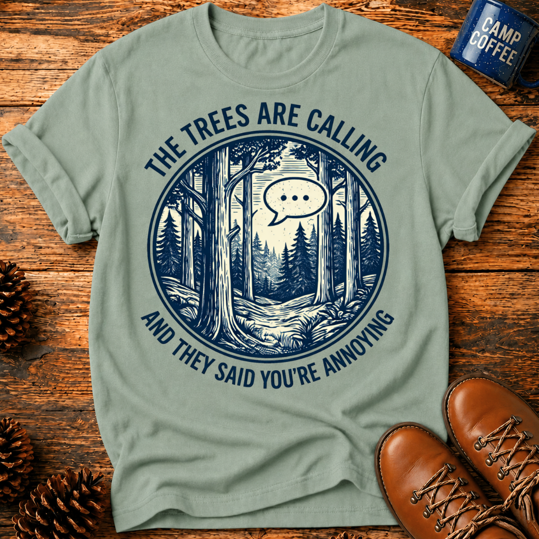 Trees Are Calling T-Shirt