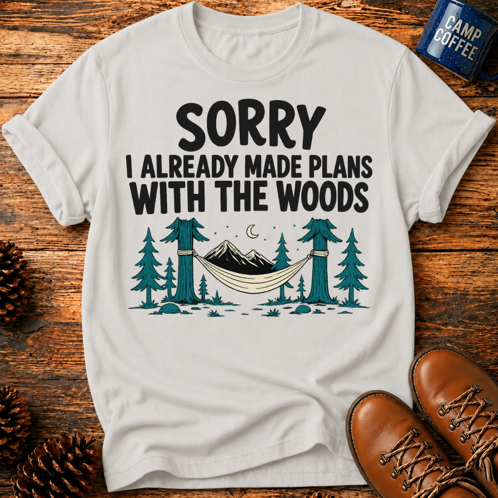 Sorry Made Plans T-Shirt