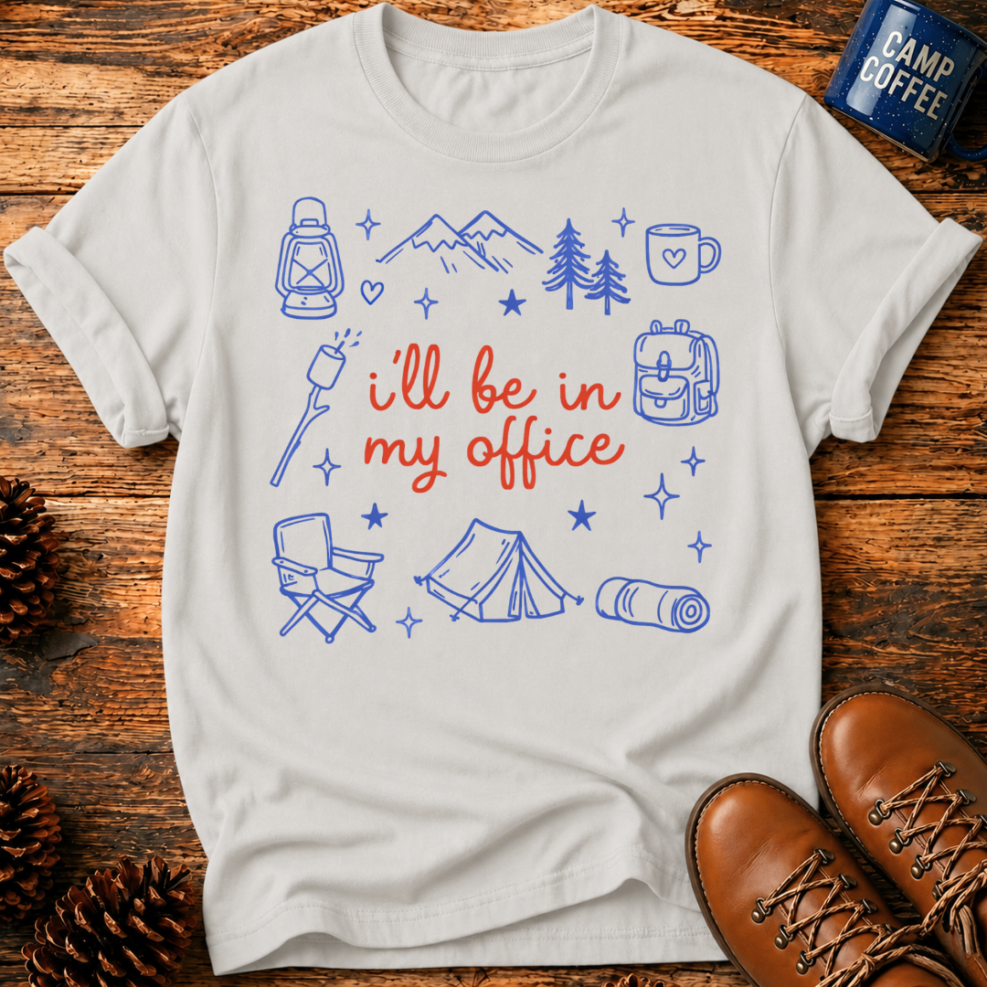 I'll Be In My Office T-Shirt