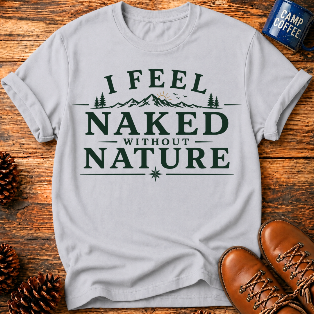 Naked Without Nature T-Shirt