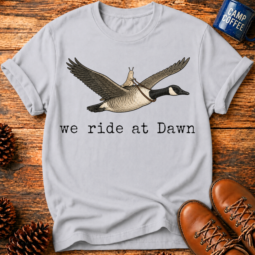 We Ride At Dawn T‑Shirt