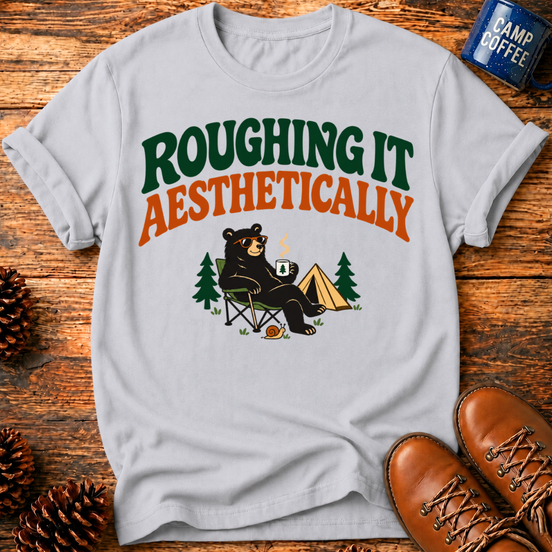 Roughing It T‑Shirt
