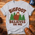 Bigfoot Believes T-Shirt