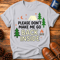 Don't Make Me Go T-Shirt