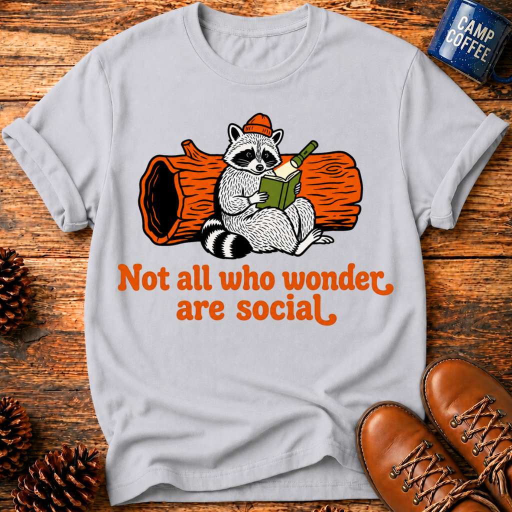 Not All Are Social T-Shirt