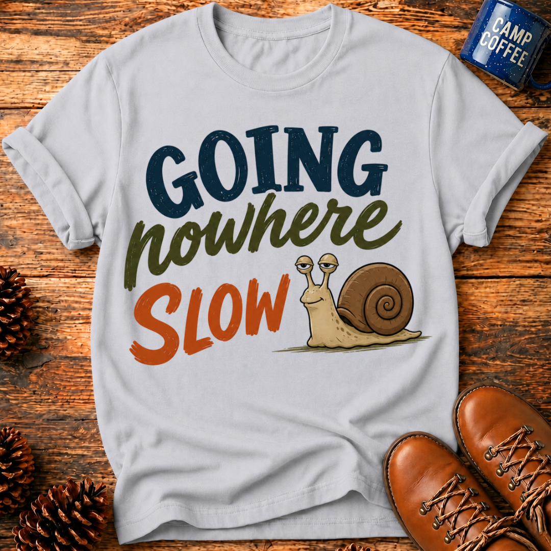 Going Nowhere Slow T-Shirt