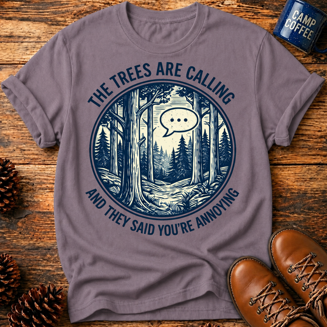 Trees Are Calling T-Shirt