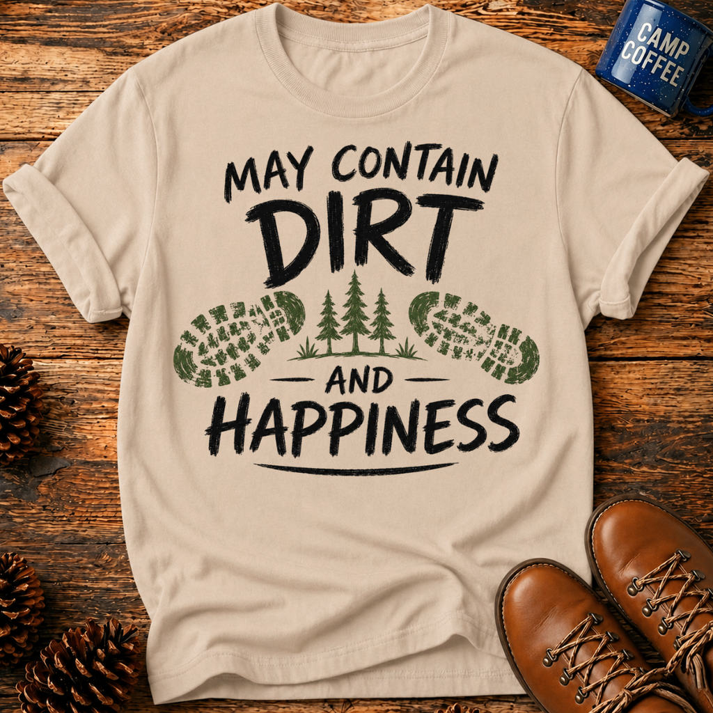 Dirt And Happiness T-Shirt