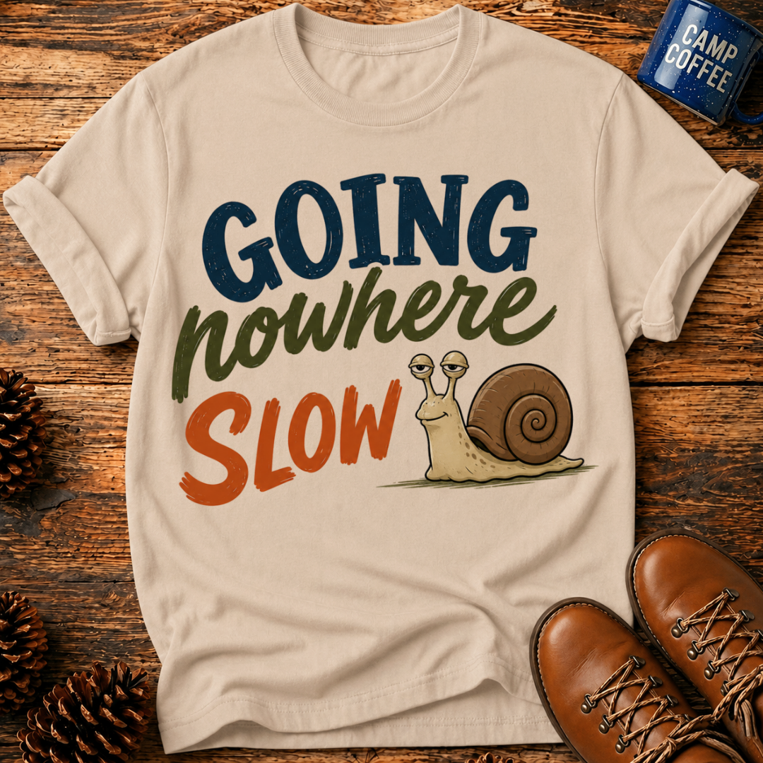 Going Nowhere Slow T-Shirt
