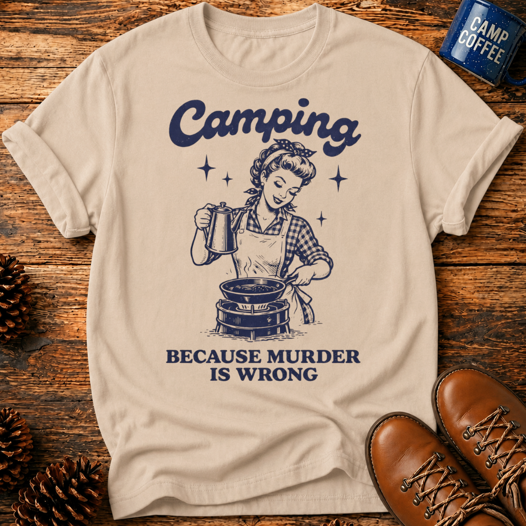 Camping Because T-Shirt