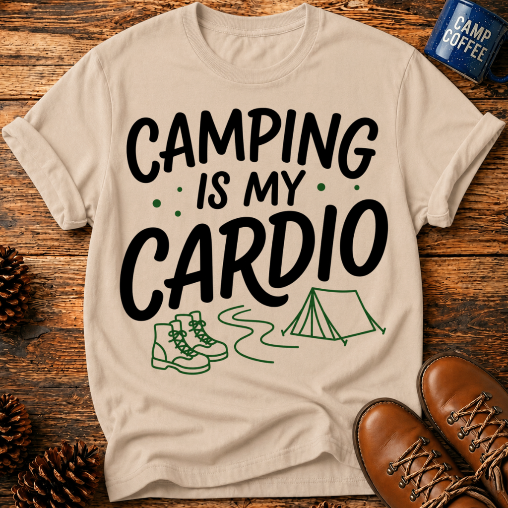 Camping Is My Cardio T-Shirt