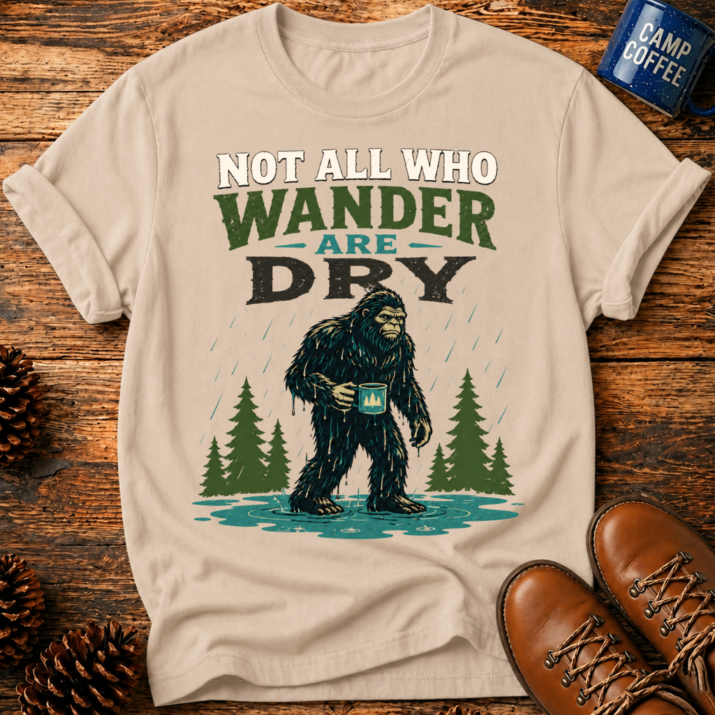 Not All Are Dry T-Shirt