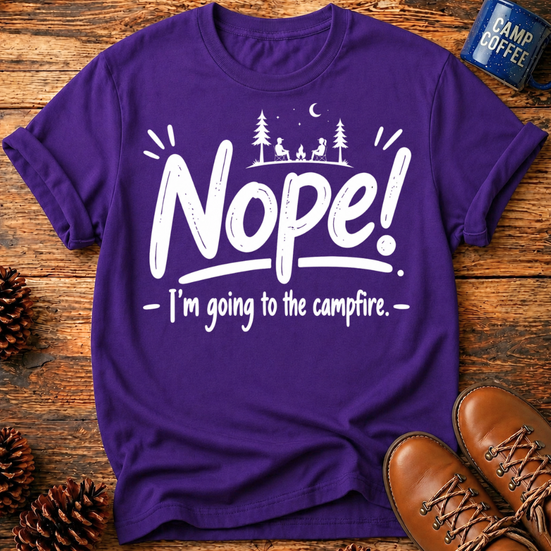 Nope! Campfire T-Shirt