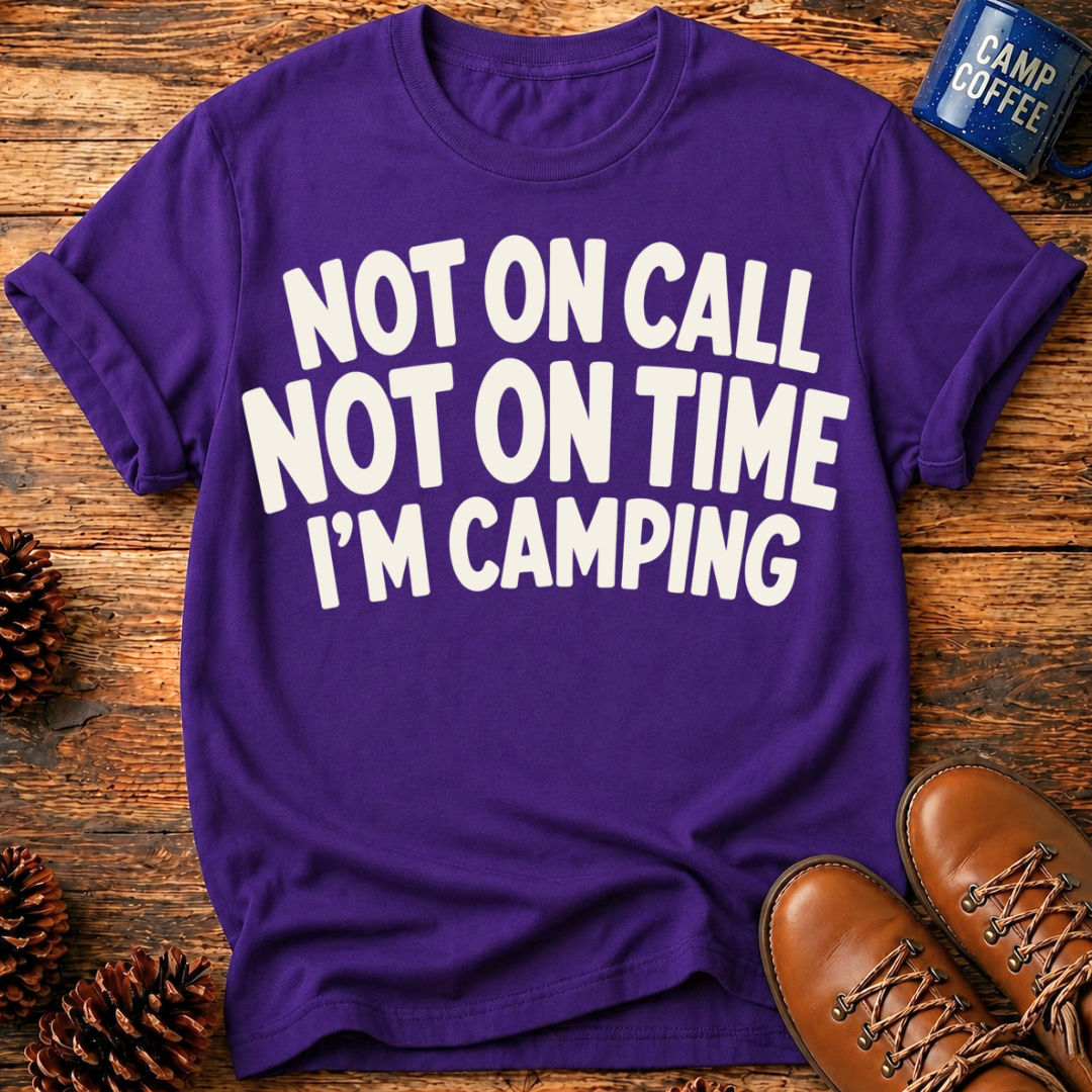Not On Call T-Shirt