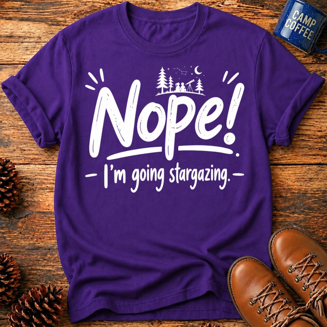 Nope! Stargazing T-Shirt