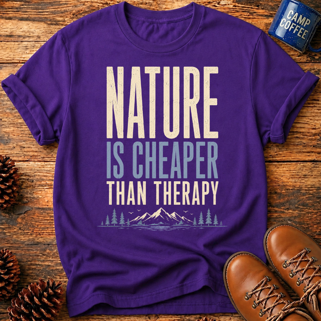 Nature Is Cheaper T‑Shirt