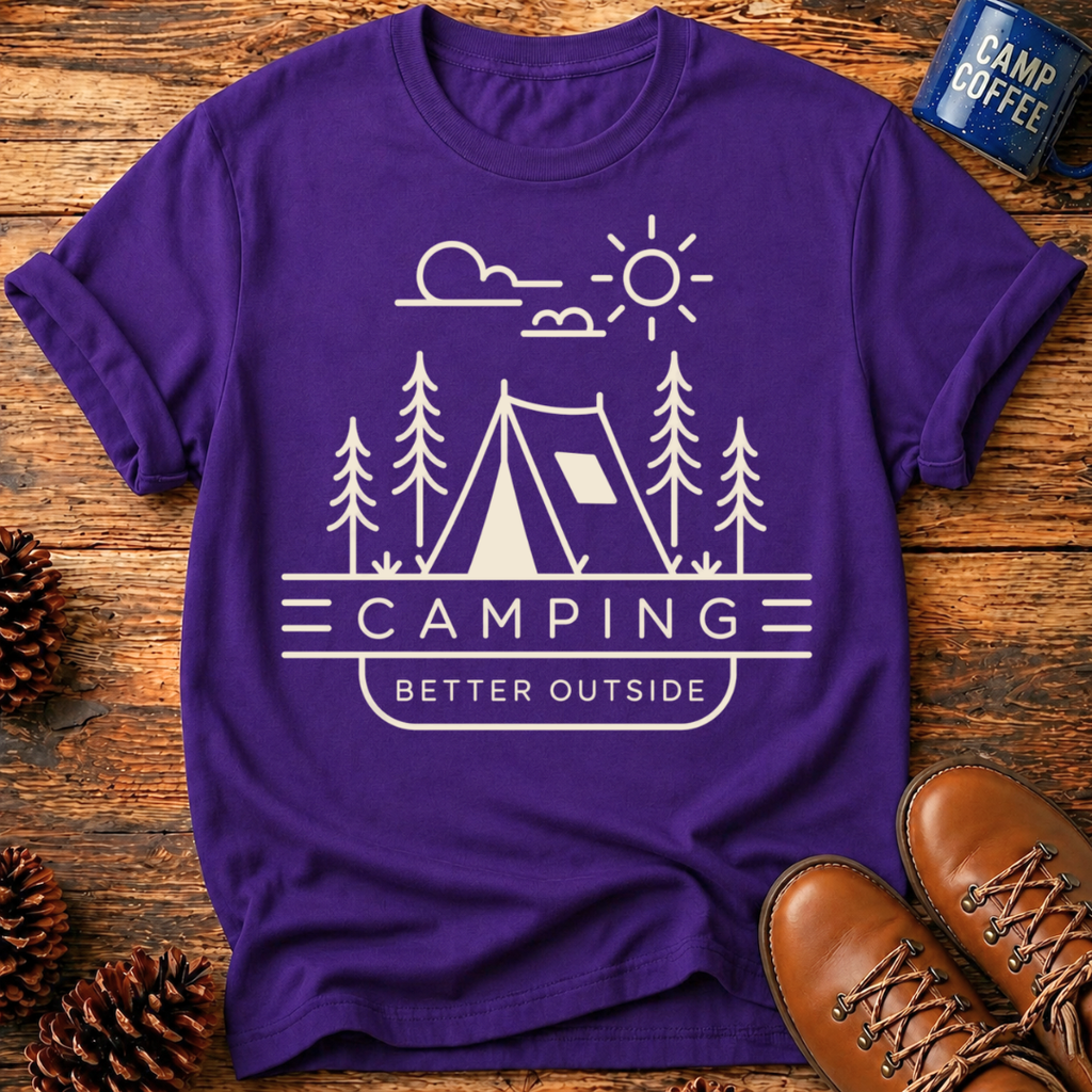 Camping Better Outside T-Shirt