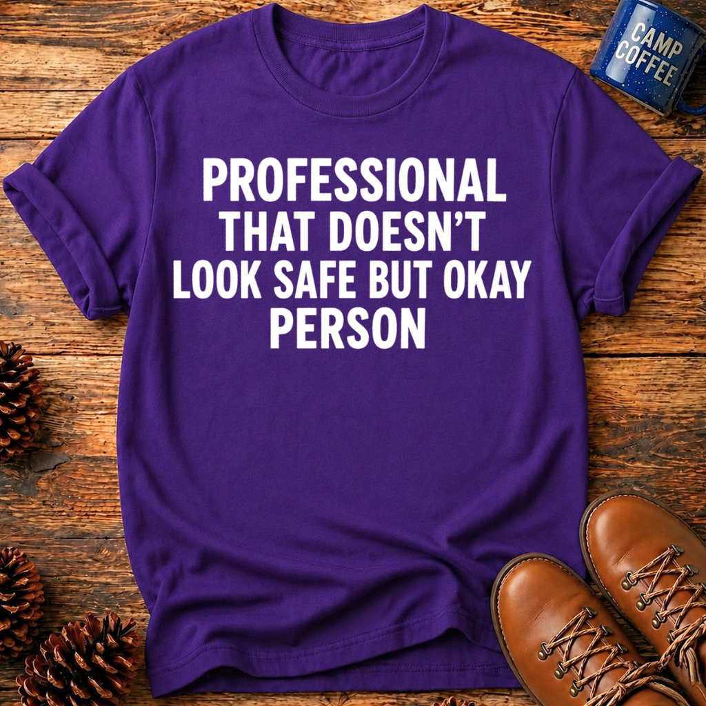 Doesn't Look Safe T-Shirt