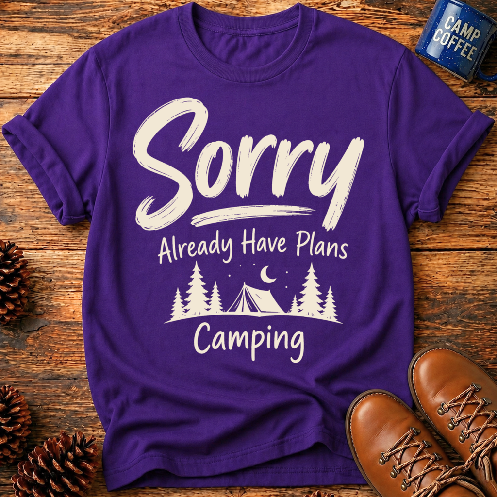 Sorry Plans Camping T-Shirt