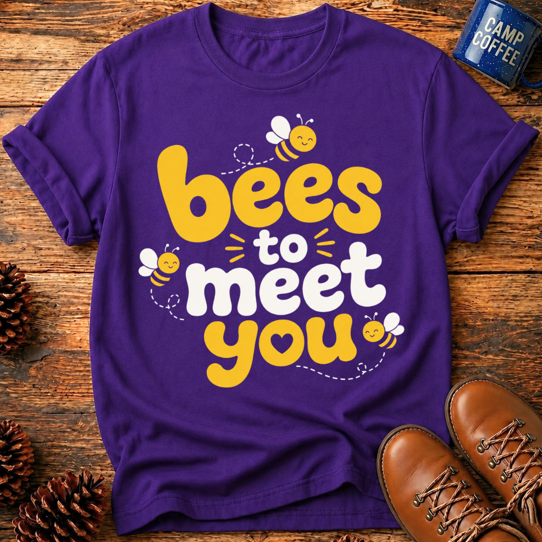 Bees To Meet You T-Shirt