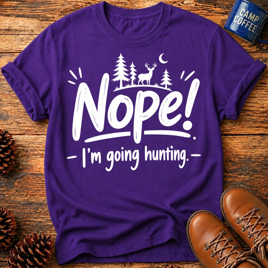 Nope! Hunting T-Shirt