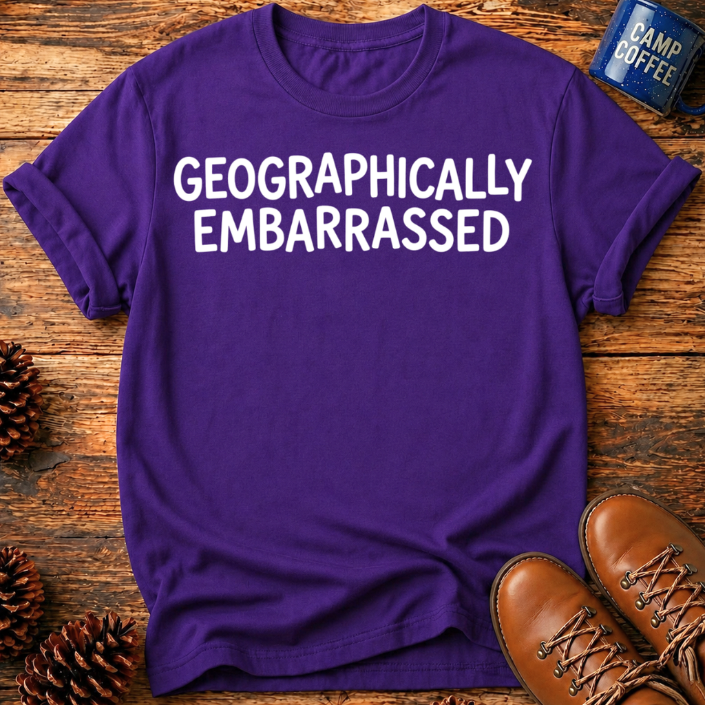 Geographically Embarrassed T-Shirt