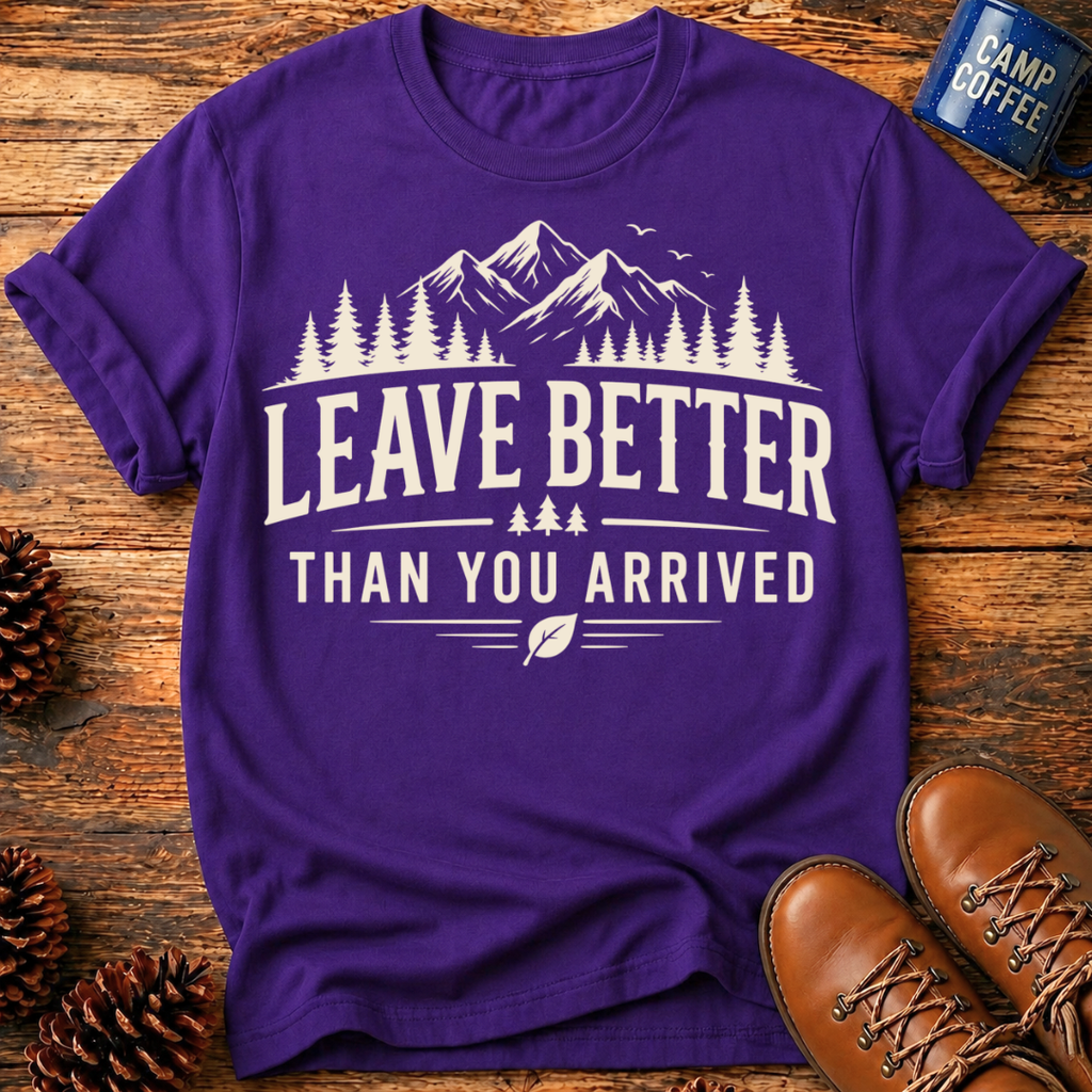 Leave Better T-Shirt