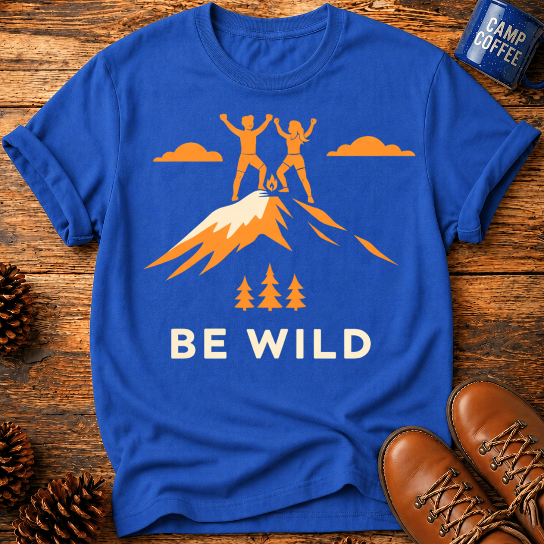 Be Wild T-Shirt