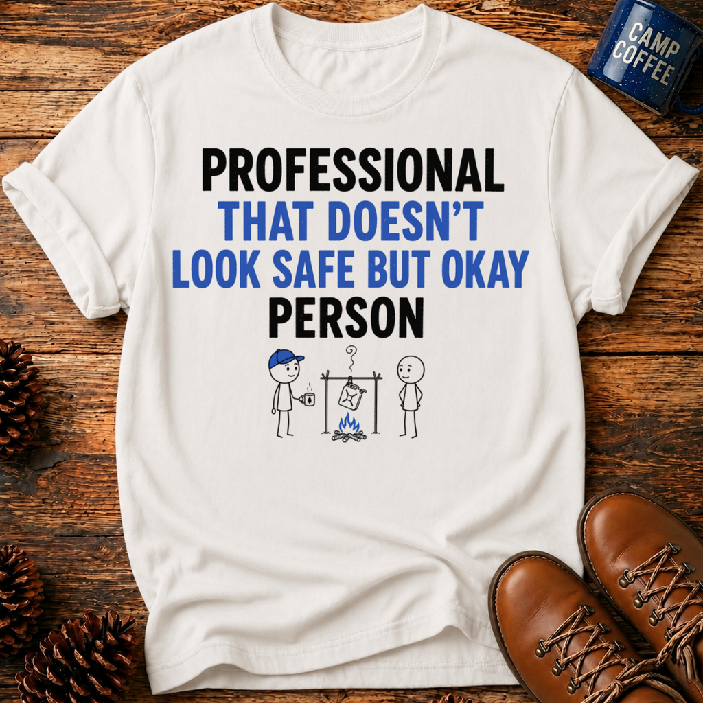 Doesn’t Look Safe T-Shirt