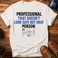Doesn’t Look Safe T-Shirt