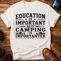 Camping Is Importanter T-Shirt