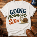 Going Nowhere Slow T-Shirt