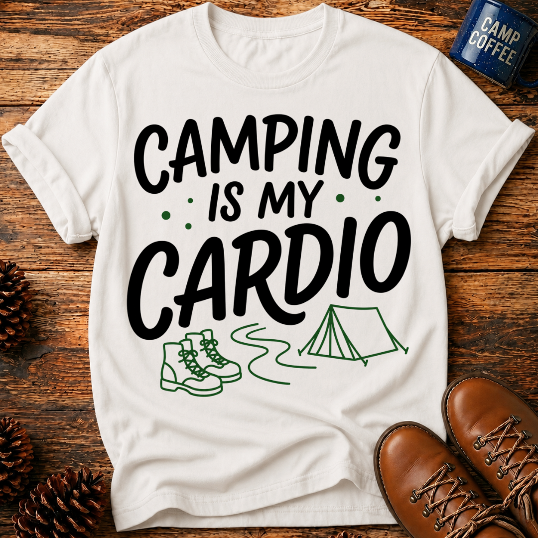 Camping Is My Cardio T-Shirt