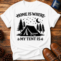 Where My Tent Is T-Shirt