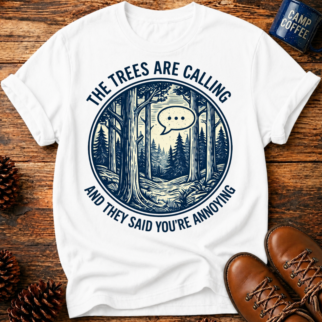 Trees Are Calling T-Shirt