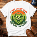 Sorry Can't Hear T‑Shirt
